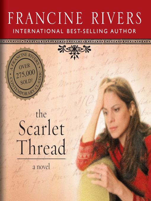 Title details for The Scarlet Thread by Francine Rivers - Wait list